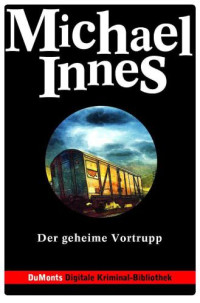 Michael Innes — Der geheime Vortrupp (Inspektor Appleby 4)