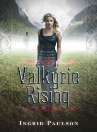 Paulson Ingrid — Valkyrie Rising