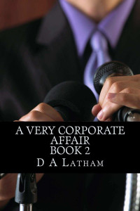 Latham D — A Very Corporate Affair- Book 2