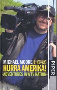 Moore Michael — Hurra Amerika! Kong-Kheou, das Ehrenwort