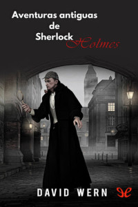David Wern — Aventuras antiguas de Sherlock Holmes