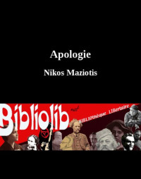 Maziotis Nikos — Apologie