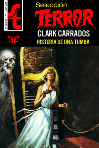 Clark Carrados — Historia de una tumba