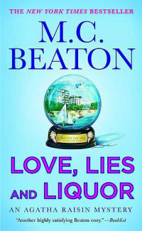 Beaton, M C — Love, Lies and Liquor
