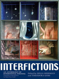 Sherman Delia; Goss Theodora (Editor) — Interfictions 01