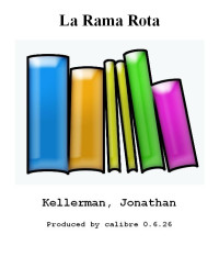 Jonathan Kellerman — La Rama Rota