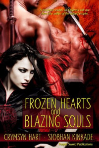 Crymsyn Hart; Siobhan Kinkade — Frozen Hearts and Blazing Souls