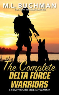 M. L. Buchman — The Complete Delta Force Warriors