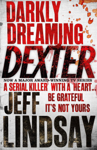 Jeff Lindsay — Darkly Dreaming Dexter