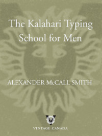 Smith, Alexander McCall — The Kalahari Typing School for Men