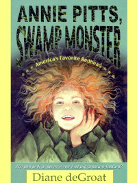 deGroat Diane — Annie Pitts, Swamp Monster