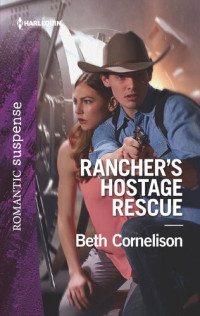 Beth Cornelison — Rancher's Hostage Rescue