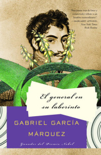 Gabriel García Márquez — El general en su laberinto