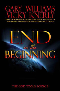 Williams Gary; Knerly Vicky — End in the Beginning