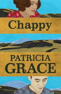 Patricia Grace — Chappy