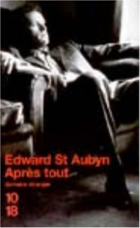 Edward St Aubyn — Après tout