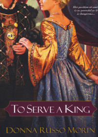 Donna Russo Morin — To Serve a King