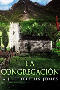 A.J. Griffiths-Jones — La Congregación