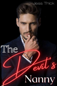 Jess Thick — The Devil's Nanny: A Dark Mafia Romance