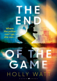 Holly Watt — The End of the Game