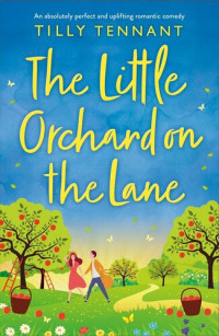 Tilly Tennant — The Little Orchard on the Lane