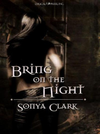 Clark Sonya — Bring On the Night