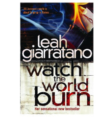 Giarratano Leah — Watch the World Burn