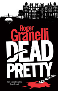 Granelli Roger — Dead Pretty