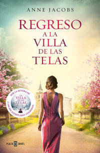 Anne Jacobs — Regreso a la villa de las telas (La villa de las telas 4)