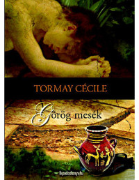 Tormay Cécile — Görög mesék
