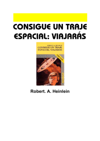 Heinlein, Robert A — Consigue un Traje Espacial, Viajaras