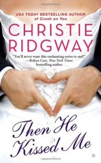 Ridgway Christie — Then He Kissed Me