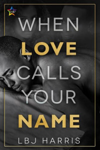 LBJ Harris — When Love Calls Your Name