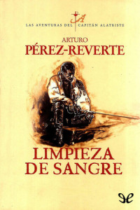 Arturo Pérez-Reverte — Limpieza de sangre