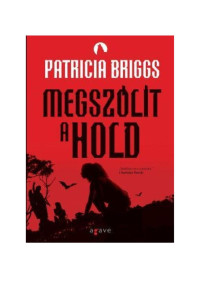 Patricia Briggs — Megszólít a Hold