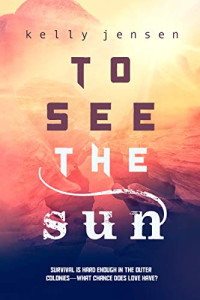 Jensen Kelly — To See the Sun