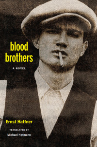 Haffner Ernst — Blood Brothers