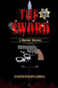 Annabeth Penelope Gambrell — The Sword: A Murder Mystery