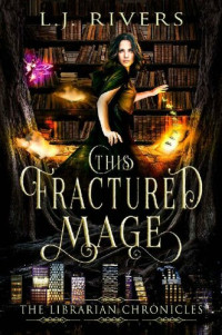 LJ Rivers — This Fractured Mage