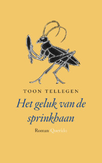 Tellegen Toon — Het geluk Van De Sprinkhaan