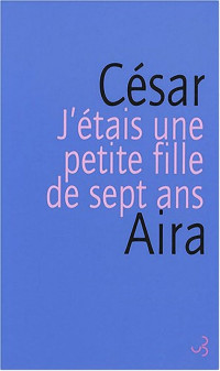 Aira César — J'étais une petite fille de sept ans