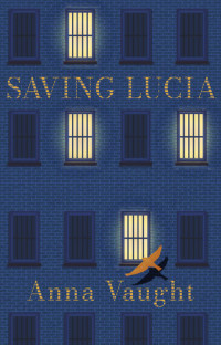 Anna Vaught — Saving Lucia