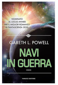 Gareth L. Powell — Navi in guerra (Embers of War #2)