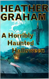 Heather Graham — A Horribly Haunted Halloween