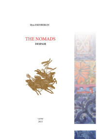 Iliyas Yessenberlin, Ilyas Esenberlin — The Nomads