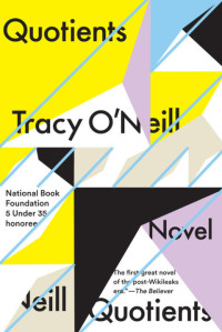 Tracy O'Neill — Quotients
