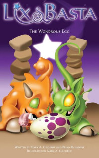 Brian Rathbone; Mark A. Gilchrist — The Wondrous Egg