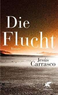 Carrasco Jesus — Die Flucht