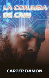 Carter Damon — La conjura de Caín