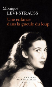 Lévi-Strauss, Monique — Une enfance dans la gueule du loup